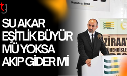 Uluçam;Su akar eşitlik büyür mü yoksa akıp gider mi