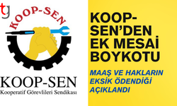 Maaş ve haklar eksik ödendi, Koop-Sen ek mesaiyi durduruyor