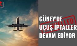 Güney'de uçuş iptalleri sürüyor, geri dönenlerin sayısı 950’ye ulaştı