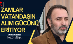 Kamusen’den zam politikalarına eleştiri: Alım gücü hızla düşüyor