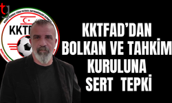 KKTFAD’dan Bolkan ve Tahkim Kurulu kararına sert tepki