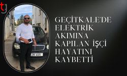 Geçitkale’de elektrik akımına kapılan işçi yaşamını yitirdi
