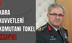 KARA KUVVETLERİ KOMUTANI TOKEL KKTC’de