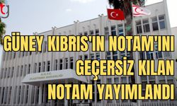Bayındırlık ve Ulaştırma Bakanlığı, Güney Kıbrıs'ın NOTAM'ını geçersiz kılan NOTAM yayımladı