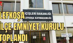 Lefkoşa İlçe Emniyet Kurulu toplandı: Toplantıda, bayram tedbirleri de ele alındı