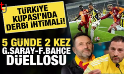 Olası derbi: Türkiye kupası çeyrek finalinde Galatasaray-Fenerbahçe ihtimali