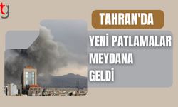 Tahran'da yeni patlamalar meydana geldi