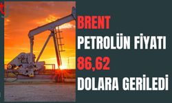 Brent petrolün varil fiyatı 86,62 dolara geriledi