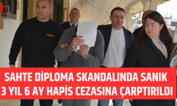 Sahte diploma davasında 3 yıl 6 ay hapis cezası