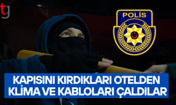 Oteldeki hırsızlığın zanlıları tespit edildi