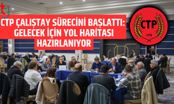 CTP geleceği birlikte kurmak için çalıştay sürecini başlattı