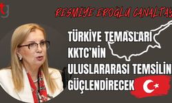 Resmiye Eroğlu Canaltay: Türkiye temasları KKTC’nin uluslararası temsiline katkı sağlayacak