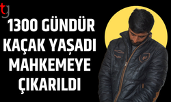 1300 gündür kaçak yaşadı mahkemeye çıkarıldı