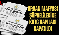 Organ mafyası iddiasıyla aranan iki isme KKTC yasağı