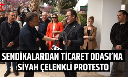 Sendikalardan Ticaret Odası’na sert tepki