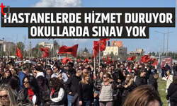 Genel grev sürüyor: Nalbantoğlu’nda hizmetler duracak, sınavlar yapılmayacak