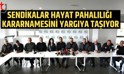 Sendikalar hayat pahalılığı düzenlemesini Anayasa Mahkemesi’ne taşıyor