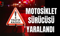 Motosiklet sürücüsü hastanede gözetim altına alındı