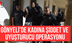 Gönyeli’de kadına şiddet ve uy*şturucu davasında biri cezaevine gönderildi