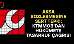 KTMMOB’dan hükümete teknik muhtıra: Aksa Sözleşmesi hedefte