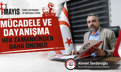 1 mayıs mesajı: “Mücadele ve dayanışma her zamankinden daha önemli”