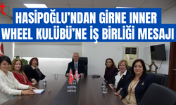 Hasipoğlu, Girne Inner Wheel Kulübü ile iş birliği mesajı verdi