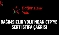 Bağımsızlık Yolu’ndan CTP’ye istifa çağrısı yineledi