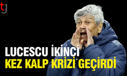 Lucescu hastanede kalp krizi geçirdi