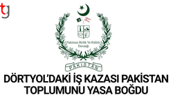 Dörtyol’daki iş kazası Pakistan toplumunu yasa boğdu