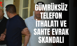 Gümrüksüz mal ve sahte evrak suçundan tutuklandı