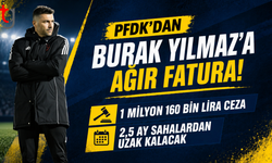 PFDK'dan Burak Yılmaz kararı
