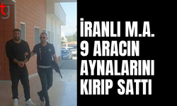 İranlı M.A. 9 aracın aynalarını kırıp sattı, tutuklandı