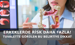 Erkeklerde risk daha fazla! Tuvalette görülen bu belirtiye dikkat