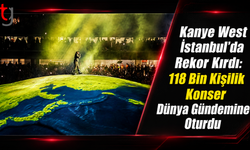 Kanye West Türkiye' Rekor Kırdı: 118 Bin Kişilik Konser Dünya Gündemine Oturdu
