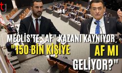 Meclis'te "Af" Kazanı Kaynıyor: "150 Bin Kişiye Af Mı Geliyor?"