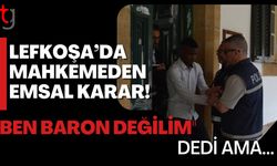 Lefkoşa’da Mahkemeden Emsal Karar! "Ben Baron Değilim" Dedi Ama...
