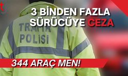 3 Binden Fazla Sürücüye Ceza, 344 Araç Men!