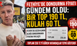 Fethiye'de Dondurma Fiyatı Gündem Oldu: Bir Top 190 TL, Külah 60 TL