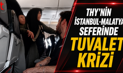 THY’nin İstanbul-Malatya Seferinde Tuvalet Krizi