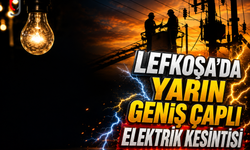 Lefkoşa'da Yarın Geniş Çaplı Elektrik Kesintisi