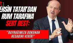 Ersin Tatar’dan Rum tarafına sert rest: "Bayrağımıza dokunan hesabını verir!"