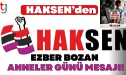 HAKSEN’den Ezber Bozan Anneler Günü Mesajı!
