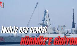 İngiliz dev gemisi Hürmüz’e gidiyor