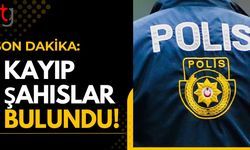 SON DAKİKA: Kayıp Şahıslar Bulundu!
