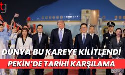 Dünya Bu Kareye Kilitlendi: Pekin’de Tarihi Karşılama