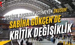 Sabiha Gökçen'de "Sessizlik" Devrimi! 10 Mayıs'tan İtibaren O Ses Kesiliyor...