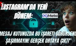 Instagram'da Yeni Dönem: Mesaj Kutunuzda Bu İşareti Görürseniz Şaşırmayın! Gerçek Ortaya Çıktı