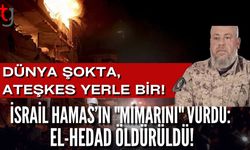 DÜNYA ŞOKTA, ATEŞKES YERLE BİR! İSRAİL HAMAS’IN "MİMARINI" VURDU: EL-HEDAD ÖLDÜRÜLDÜ!
