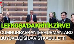 Lefkoşa’da Kritik Zirve! Cumhurbaşkanı Erhürman, ABD Büyükelçisi Davis’i Kabul Etti: Masada Ne Var?