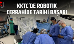 KKTC’de robotik cerrahide tarihi gün